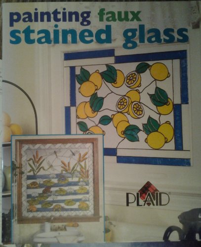 Stock image for Painting Faux Stained Glass for sale by Better World Books: West