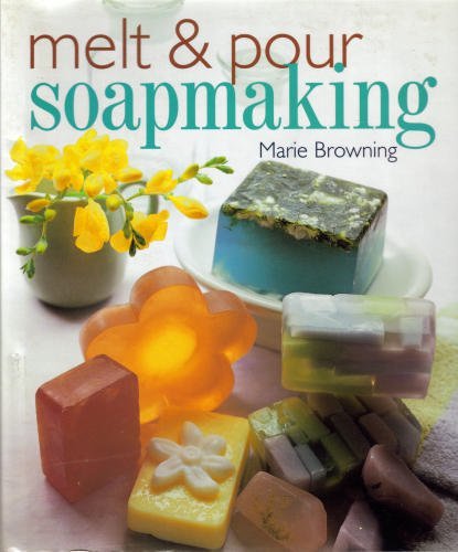 Beispielbild fr Melt & Pour Soapmaking zum Verkauf von Wonder Book