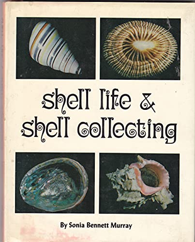 Shell life & shell collecting (9780806930329) by Murray, Sonia Bennett