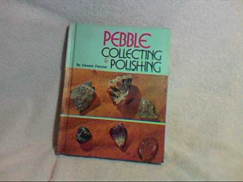 Stock image for Pebble Collecting and Polishing for sale by Prairie Creek Books LLC.