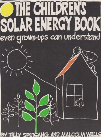 The children's solar energy book even grown-ups can understand (9780806931180) by Spetgang, Tilly