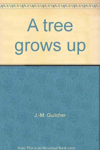 Stock image for A Tree Grows Up ( Sterling Nature Series ) for sale by Acme Books