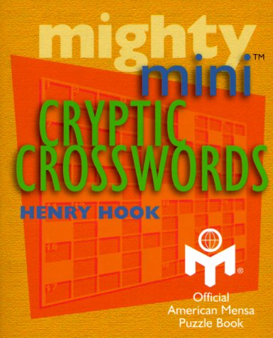 Mighty Mini Cryptic Crosswords (MensaÂ®) (9780806935461) by Hook, Henry