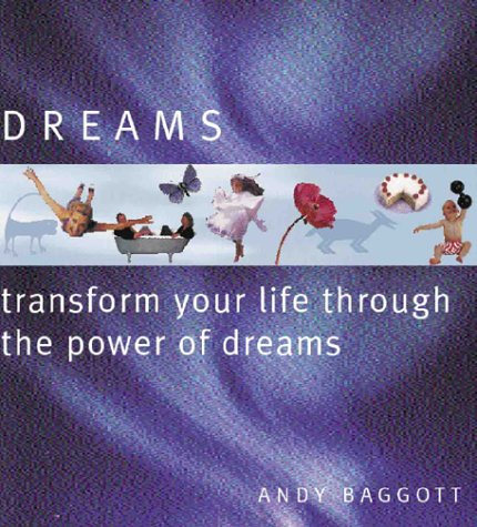 Imagen de archivo de Dreams: Transform Your Life Through the Power of Your Dreams a la venta por WeBuyBooks