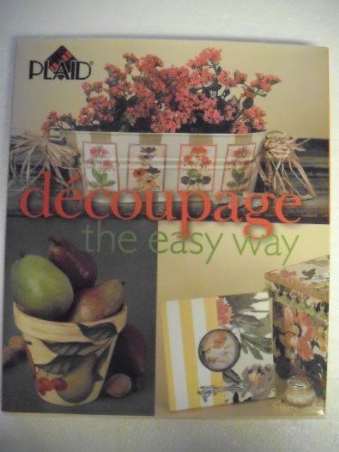 Stock image for Dcoupage the Easy Way for sale by Ergodebooks