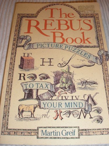 Stock image for The Rebus Book: Picture Puzzles to Tax Your Mind for sale by SecondSale