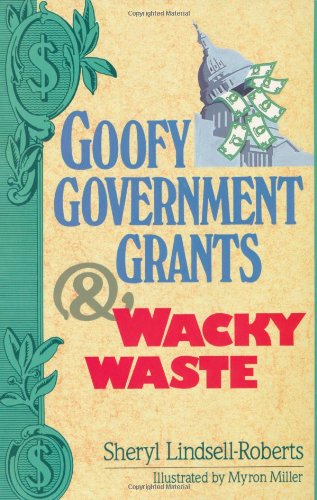 Goofy Government Grants & Wacky Waste (9780806938585) by Lindsell-Roberts, Sheryl