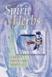 9780806938622: Spirit Herbs: Native American Healing