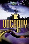 Stock image for The Unexplained: The Uncanny for sale by BookShop4U