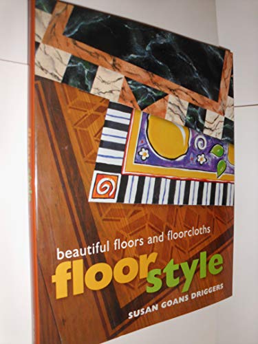 Imagen de archivo de Floor Style: Beautiful Floors and Floorcloths a la venta por ThriftBooks-Atlanta