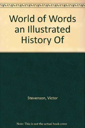 9780806939445: World of Words: an Illustrated History Of Western Languages