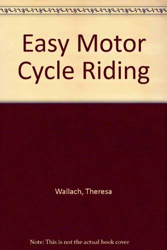 Stock image for Easy Motorcycle Riding for sale by ThriftBooks-Dallas