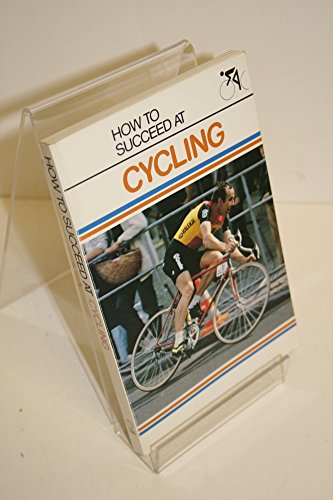 Beispielbild fr How to Succeed at Cycling zum Verkauf von UHR Books