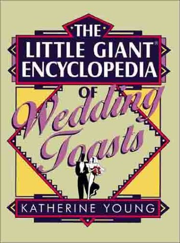 Stock image for The Little Giant Encyclopedia of Wedding Toasts Young, Katherine for sale by Mycroft's Books