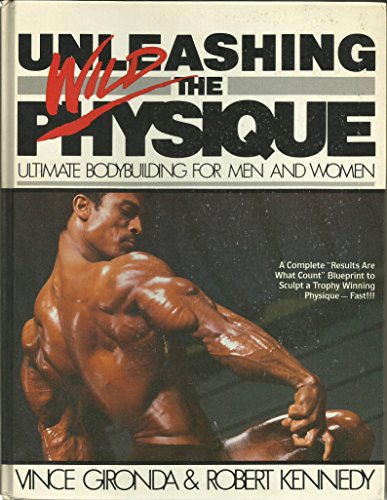 9780806941806: Unleashing the Wild Physique: Ultimate Bodybuilding for Men and Women