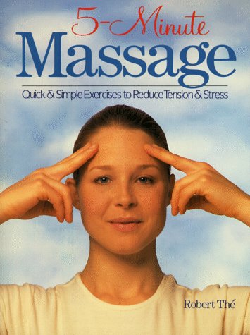 Beispielbild fr 5-Minute Massage: Quick and Simple Exercises to Reduce Tension and Stress zum Verkauf von medimops