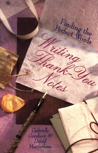 Stock image for Writing Thank-You Notes: Finding The Perfect Words for sale by Gulf Coast Books