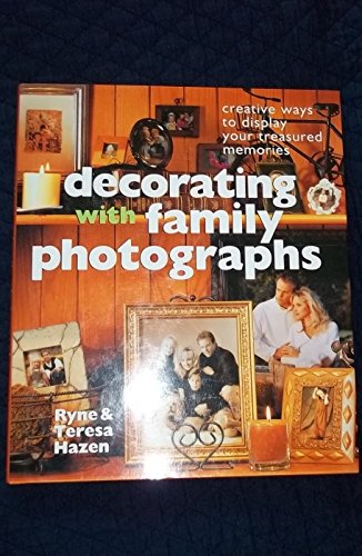 Decorating With Family Photographs: Creative Ways to Display Your Treasured Memories