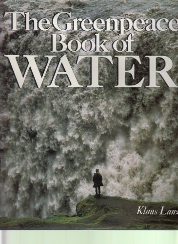 Stock image for The Greenpeace Book of Water for sale by Better World Books: West