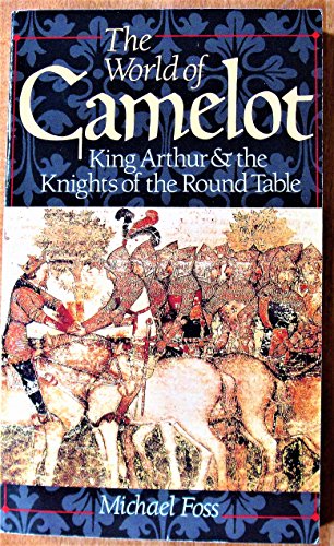 Beispielbild fr The World of Camelot: King Arthur and the Knights of the Round Table zum Verkauf von HPB-Diamond