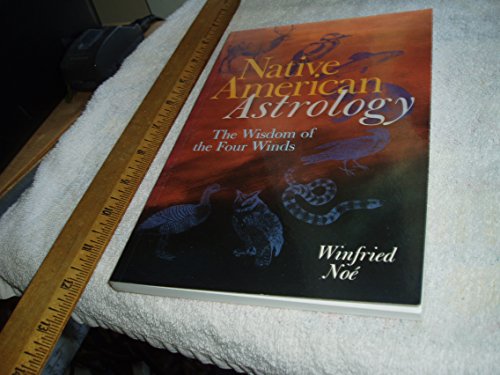 Stock image for Native American Astrology: The Wisdom Of The Four Winds for sale by Half Price Books Inc.