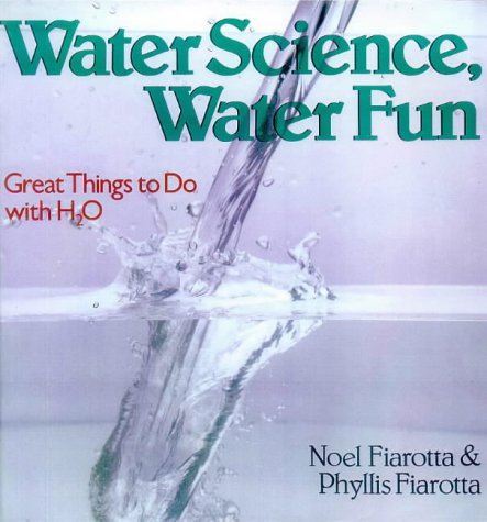 Beispielbild fr Water Science, Water Fun : Great Things to Do with H2O zum Verkauf von Better World Books: West