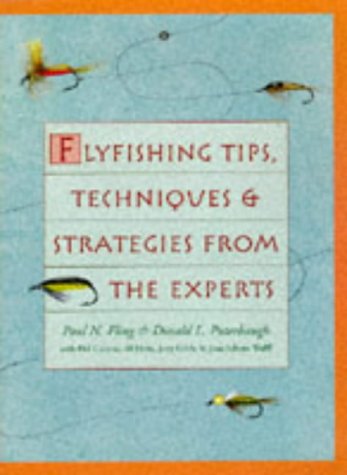 Stock image for Flyfishing Tips, Techniques & Strategies From The Experts for sale by Irish Booksellers