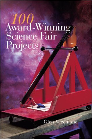 Beispielbild fr 100 Award-Winning Science Fair Projects zum Verkauf von Better World Books