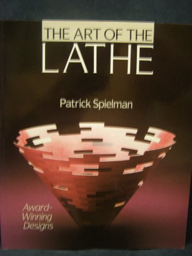 Stock image for The Art Of The Lathe: Award-Winning Designs for sale by SecondSale