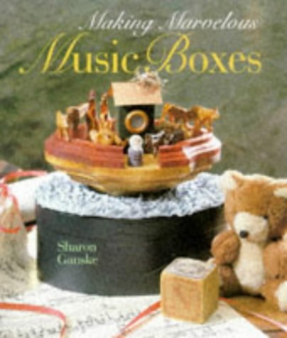 Imagen de archivo de Making Marvelous Music Boxes a la venta por HPB Inc.