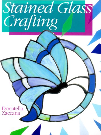 Beispielbild fr Stained Glass Crafting zum Verkauf von WorldofBooks