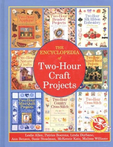 Stock image for The Encyclopedia of Two-Hour Craft Projects for sale by Front Cover Books