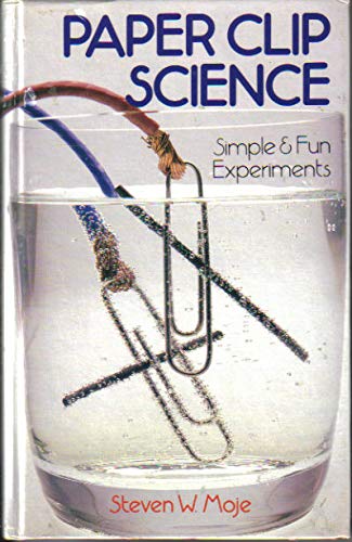 Imagen de archivo de Paper Clip Science: Simple & Fun Experiments a la venta por Atlantic Books