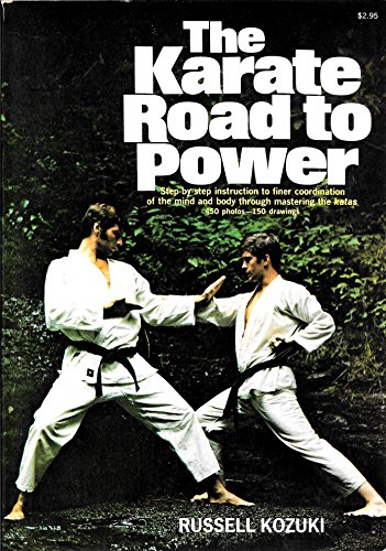 Beispielbild fr The Karate Road to Power zum Verkauf von Victoria Bookshop