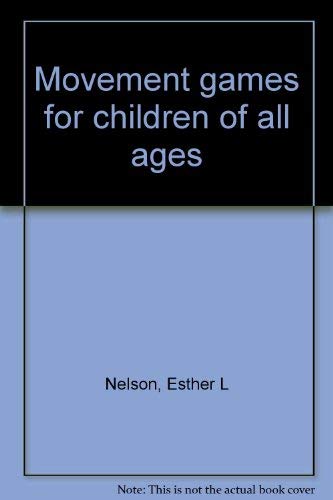 Beispielbild fr Movement Games for Children of All Ages zum Verkauf von Better World Books