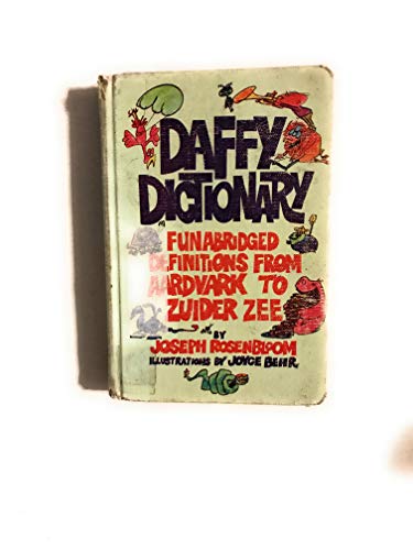 Daffy dictionary: Funabridged definitions from aardvark to Zuider Zee (9780806945439) by Rosenbloom, Joseph