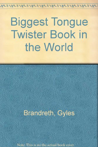 Stock image for Biggest Tongue Twister Book in the World for sale by Better World Books