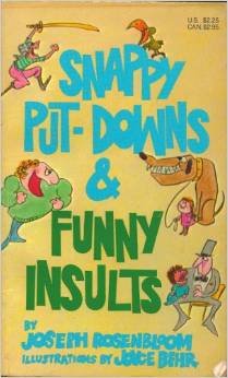 Beispielbild fr Snappy Put-Downs & Funny Insults zum Verkauf von Half Price Books Inc.