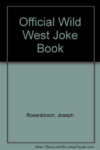 Beispielbild fr The Official Wild West Joke Book zum Verkauf von Better World Books
