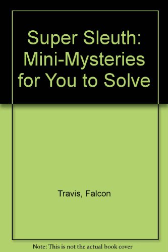 Stock image for Super Sleuth: Mini-Mysteries for You to Solve for sale by Drew