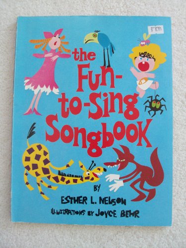 The Fun to Sing Songbook (9780806947624) by Nelson, Esther