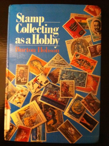 Imagen de archivo de Stamp Collecting as a Hobby a la venta por Library House Internet Sales