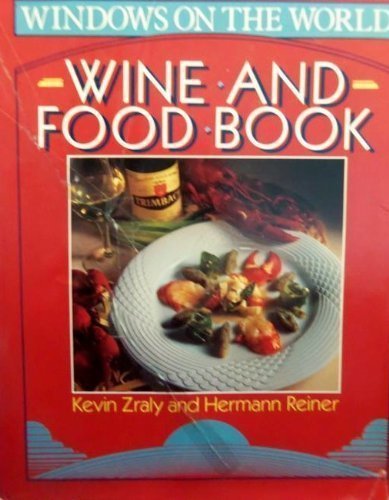 Beispielbild fr Windows on the World Wine and Food Book zum Verkauf von Better World Books