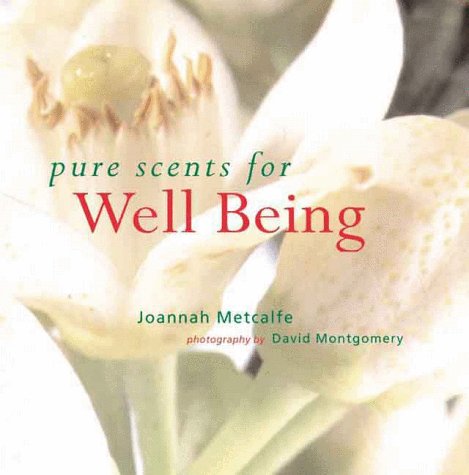 Imagen de archivo de Pure Scents for Well Being a la venta por Russell Books