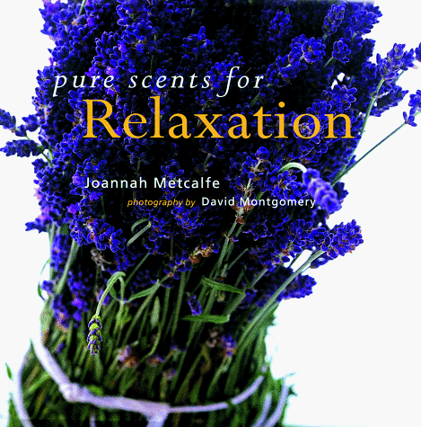 Imagen de archivo de Pure Scents for Relaxation a la venta por Better World Books: West