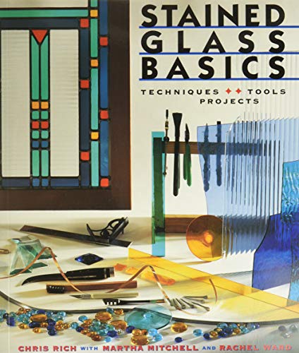 Stock image for Stained Glass Basics: Techniques * Tools * Projects for sale by Seattle Goodwill