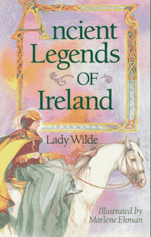 Ancient Legends of Ireland (9780806948881) by Wilde