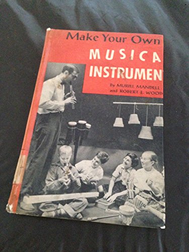 Beispielbild fr Make Your Own Musical Instruments zum Verkauf von Better World Books