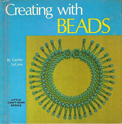 Stock image for Creating with Beads for sale by Better World Books