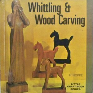 Whittling & Woodcarving